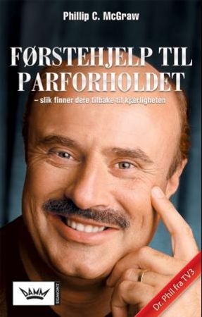 Førstehjelp til parforholdet 9788204124302 Phillip C. McGraw Brukte bøker