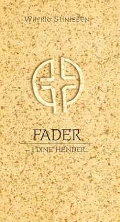 Fader - i dine hender 9788253145419 Wilfrid Stinissen Brukte bøker