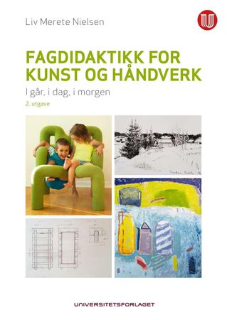 Fagdidaktikk for kunst og håndverk 9788215030166 Liv Merete Nielsen Brukte bøker