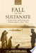 Fall of the Sultanate 9780199676071 Ryan Gingeras Brukte bøker