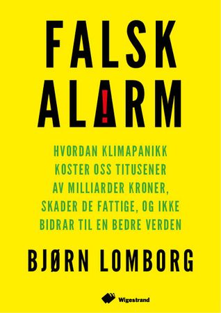 Falsk alarm 9788281402652 Bjørn Lomborg Brukte bøker