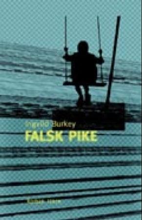 Falsk pike 9788210042249 Ingvild Burkey Brukte bøker
