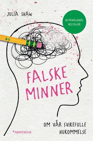 Falske minner 9788243011694 Julia Shaw Brukte bøker