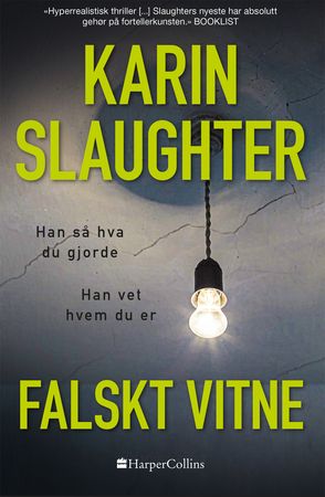 Falskt vitne 9788284250748 Karin Slaughter Brukte bøker