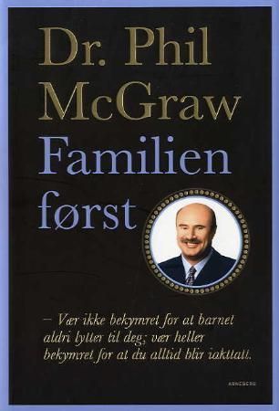 Familien først 9788291614410 Phillip C. McGraw Brukte bøker