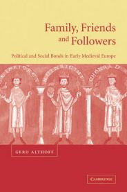 Family, Friends and Followers: Political and Social Bonds in Early Medieval E… 9780521779340 Christopher Carroll Gerd Althoff Brukte bøker
