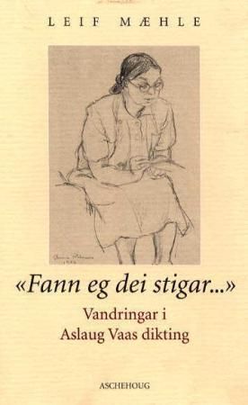 Fann eg dei stigar 9788203184406 Leif Mæhle Brukte bøker