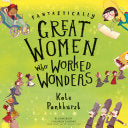 Fantastically Great Women Who Worked Wonders 9781526606556 Kate Pankhurst Brukte bøker