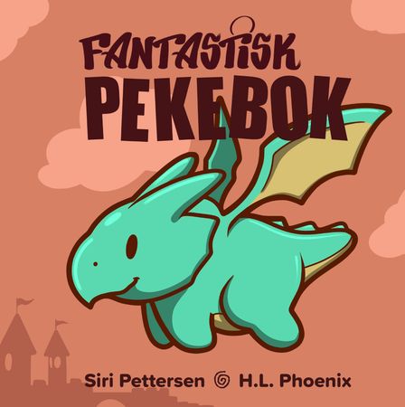 Fantastisk pekebok 9788248932765 H.L. Phoenix Siri Pettersen Brukte bøker