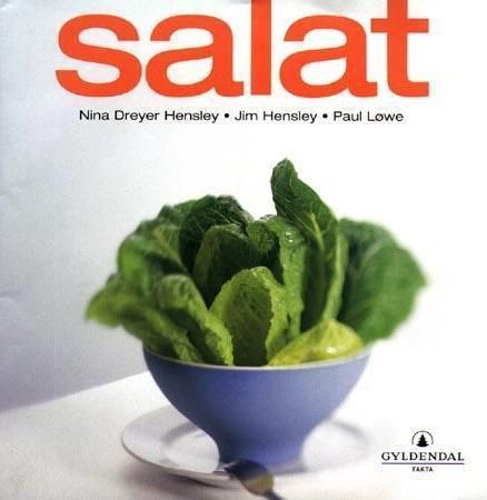 Fantastisk salat 9788205255388 Nina Dreyer Hensley Jim Hensley Paul Løwe Brukte bøker