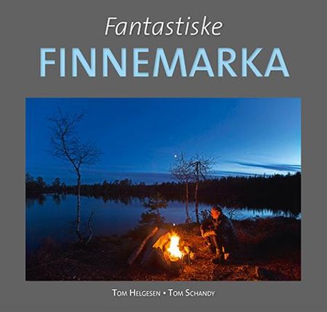 Fantastiske Finnemarka 9788292916209 Tom Helgesen Tom Schandy Brukte bøker