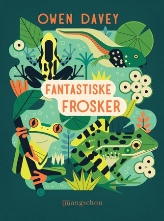 Fantastiske frosker 9788282381994 Owen Davey Brukte bøker