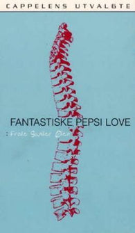 Fantastiske Pepsi Love 9788202222864 Frode Sander Øien Brukte bøker