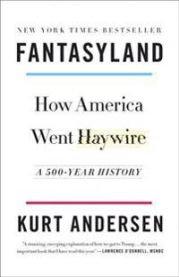 Fantasyland: How America Went Haywire: A 500-Year History 9780812978902 Kurt Andersen Brukte bøker