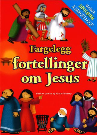 Fargelegg fortellinger om Jesus 9788282493307 Bethan James Brukte bøker