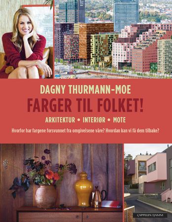 Farger til folket! 9788202573768 Dagny Thurmann-Moe Brukte bøker