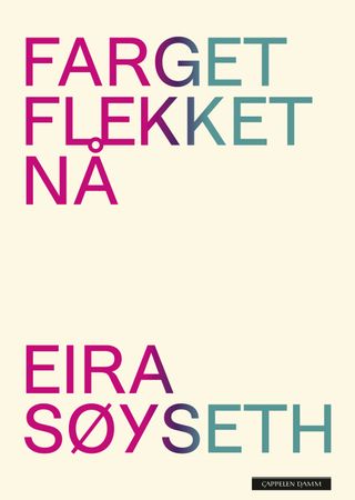 Farget flekket nå 9788202762810 Eira Søyseth Brukte bøker