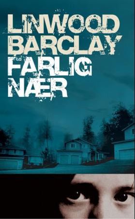 Farlig nær 9788282110914 Linwood Barclay Brukte bøker