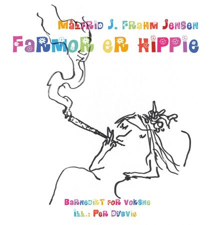 Farmor er hippie 9788282332439 Målfrid J. Frahm Jensen Brukte bøker