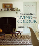Farrow & Ball Living with Colour 9781849750387 Ros Byam Shaw Brukte bøker