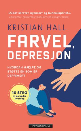 Farvel, depresjon 9788202725945 Kristian Hall Brukte bøker