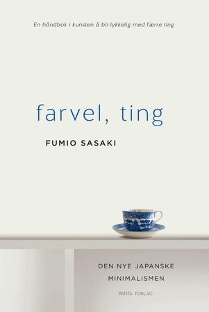 Farvel, ting 9788279008354 Fumio Sasaki Brukte bøker
