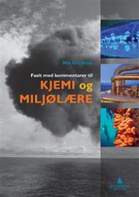 Fasit med kommentarer; til Kjemi og miljølære og Kjemi for ingeniører 1 - … 9788205399402 Nils Christian Boye Brukte bøker