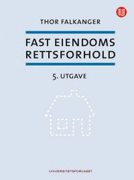 Fast eiendoms rettsforhold 9788215027036 Thor Falkanger Brukte bøker