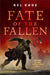 Fate of the Fallen 9781250776211 Kel Kade Brukte bøker
