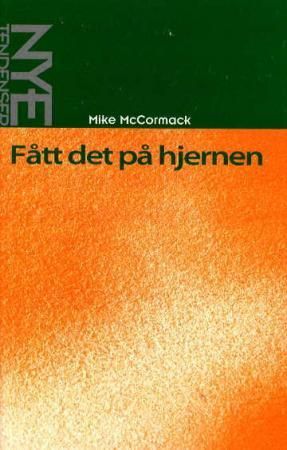 Fått det på hjernen 9788274881112 Mike McCormack Brukte bøker