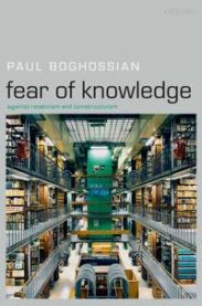 Fear of Knowledge: Against Relativism and Constructivism 9780199230419 Paul Boghossian Brukte bøker