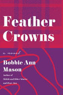 Feather Crowns 9780060925499 Bobbie Ann Mason Brukte bøker