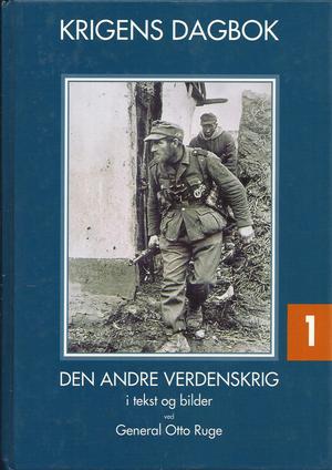 Krigens dagbok : Den andre verdenskrig i tekst og bilder - bind 1 (Innbundet) - Bokia.no
