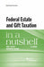 Federal Estate and Gift Taxation in a Nutshell 9781634595803 John K. McNulty Grayson M. P. McCouch Brukte bøker