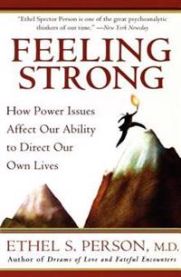 Feeling Strong: How Power Issues Affect Our Ability to Direct Our Own Lives 9780060555443 Ethel S. Person Brukte bøker