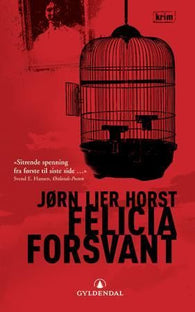 Felicia forsvant 9788205348448 Jørn Lier Horst Brukte bøker