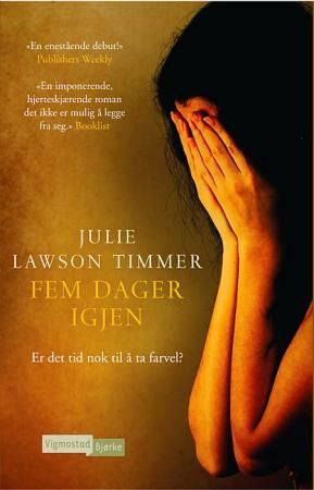 Fem dager igjen 9788241909894 Julie Lawson Timmer Brukte bøker