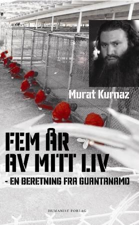Fem år av mitt liv 9788292622339 Murat Kurnaz Helmut Kuhn Brukte bøker