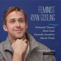 Feminist Ryan Gosling 9780762447367 Danielle Henderson Brukte bøker