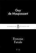 Femme Fatale (Penguin Classics) 9780141398334 Guy de Maupassant Brukte bøker