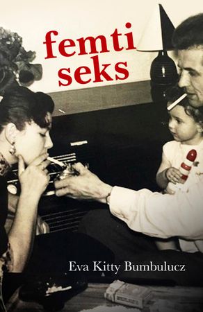 Femtiseks 9788293369318 Eva Kitty Bumbulucz Brukte bøker