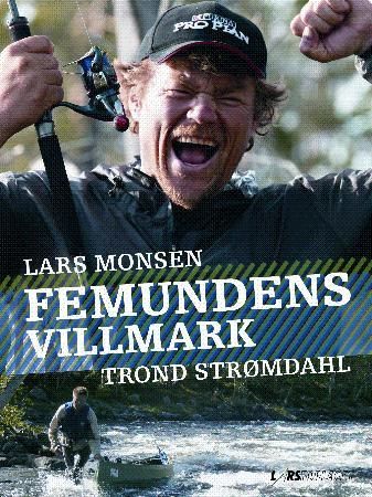 Femundens villmark 9788292708194 Lars Monsen Trond Strømdahl Brukte bøker