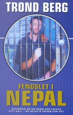 Fengslet i Nepal 9788273419217 Trond Berg Mona Hestsveen Brukte bøker