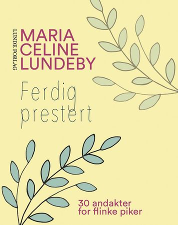 Ferdig prestert 9788252004014 Maria Celine Lundeby Brukte bøker