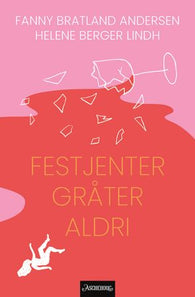 Festjenter gråter aldri 9788203379413 Fanny Bratland Andersen Helene Berger Lindh Brukte bøker