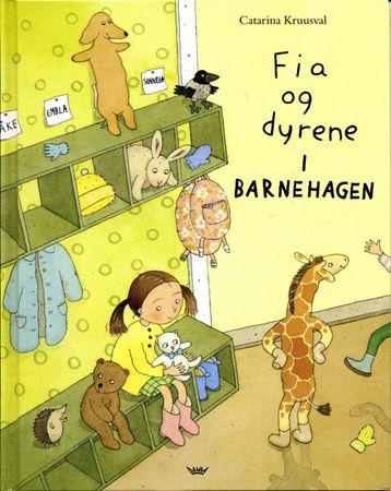 Fia og dyrene i barnehagen 9788204155900 Catarina Kruusval Brukte bøker