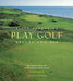 Fifty Places to Play Golf Before You Die 9781584794745 Chris Santella Brukte bøker