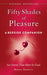 Fifty Shades of Pleasure: A Bedside Companion 9781620873342 Marisa Bennett Brukte bøker