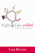 Fight Like a Girl 9780446577588 Lisa Bevere Brukte bøker