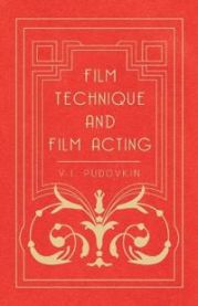 Film Technique And Film Acting - The Cinema Writings Of V.I. Pudovkin 9781406705447 V.I. Pudovkin Brukte bøker